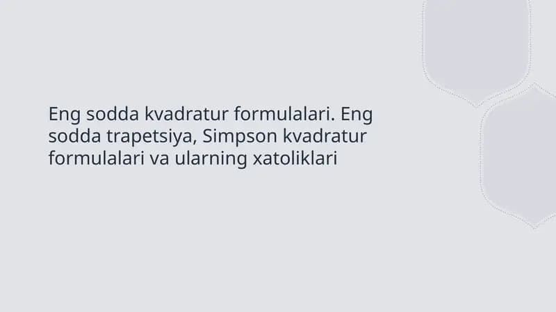 Eng sodda kvadratur formulalari. Eng sodda trapetsiya, Simpson kvadratur formulalari va ularning xatoliklari