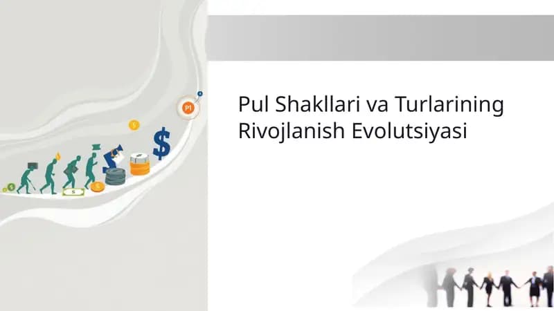 Pul Shakllari va Turlarining Rivojlanish Evolutsiyasi