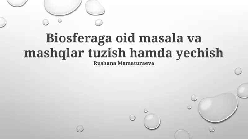 Biosferaga oid masala va mashqlar tuzish hamda yechish