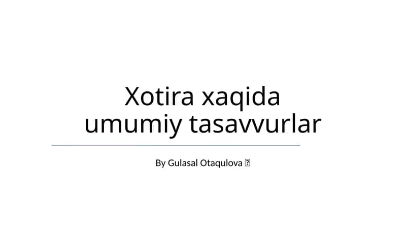 Xotira xaqida umumiy tasavvurlar