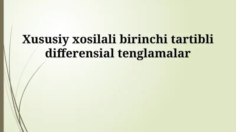 Birinchi tartibli xususiy differensial tenglamalar (XTDT)