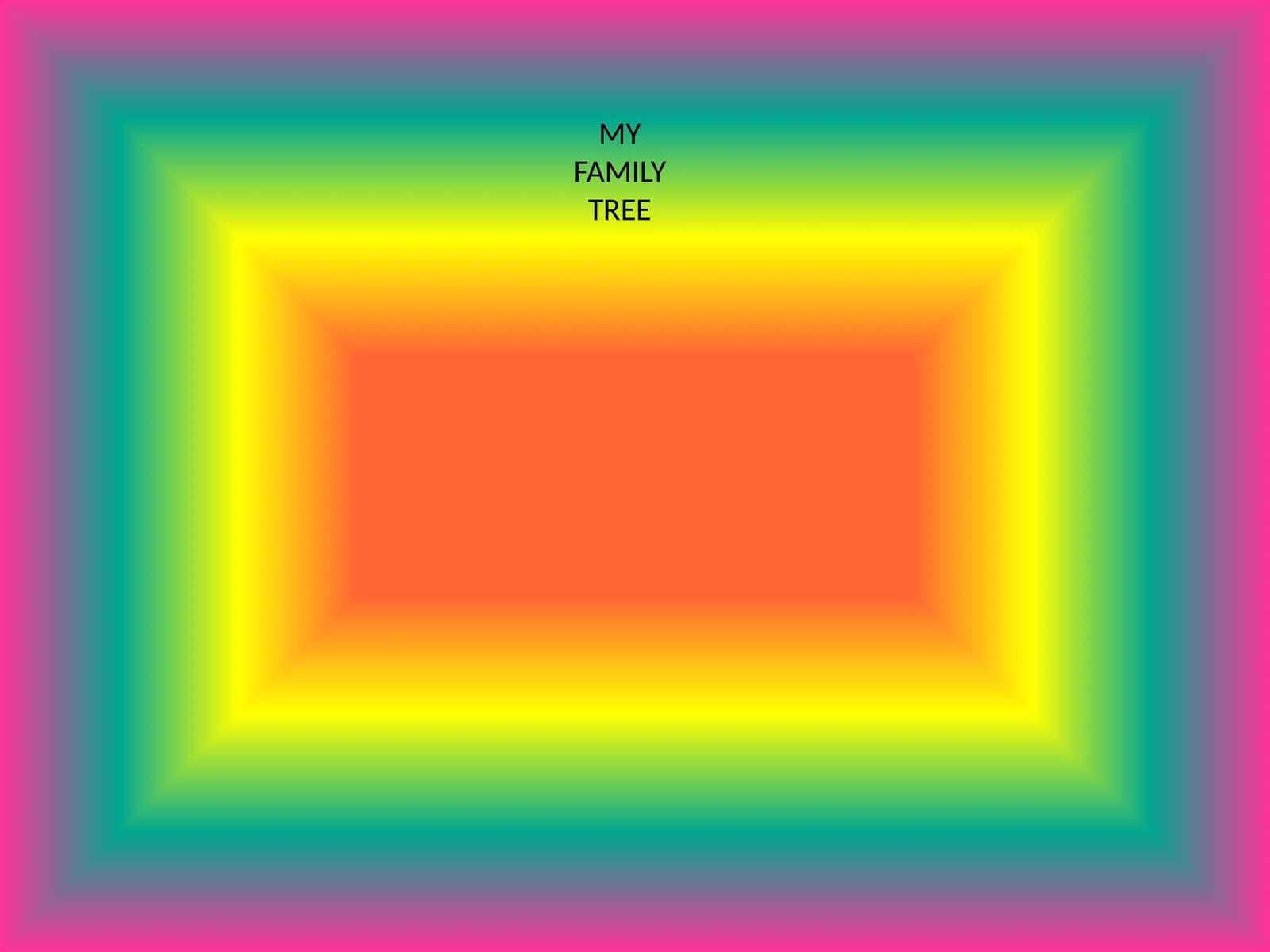 MY FAMILY TREE