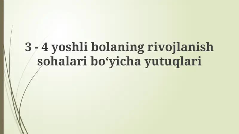 3 - 4 yoshlibo'laning rivojlanish sohalarini bo'lishayotgan yutuqlari