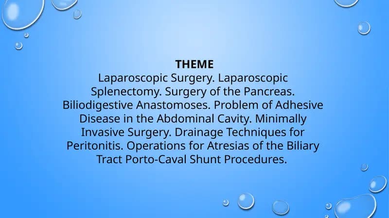Laparoscopic Surgery. Laparoscopic Splenectomy. Surgery of the Pancreas. Biliodigestive Anastomose