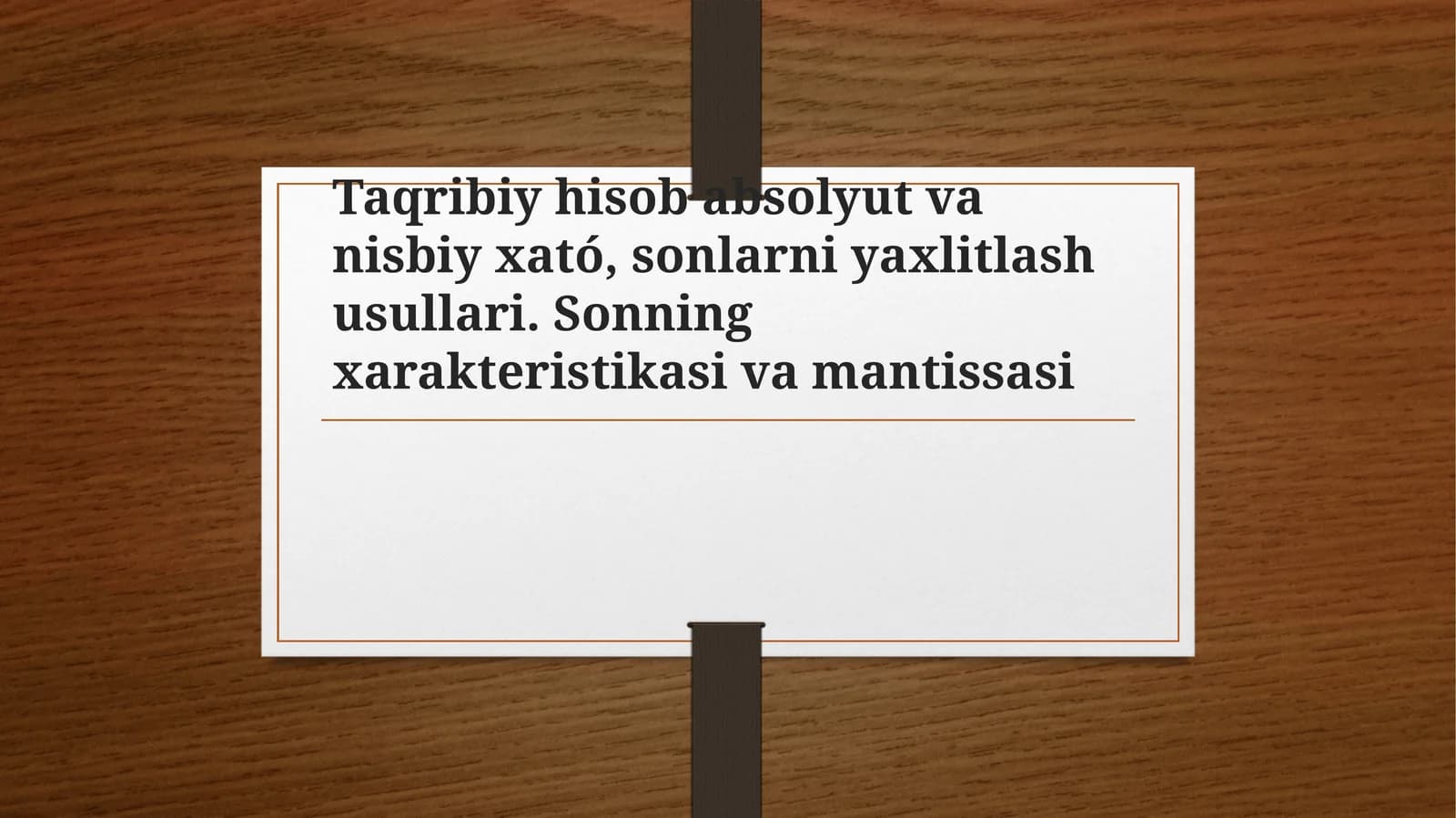 Taqribiy hisobabsolyut va nisbiy xatólar