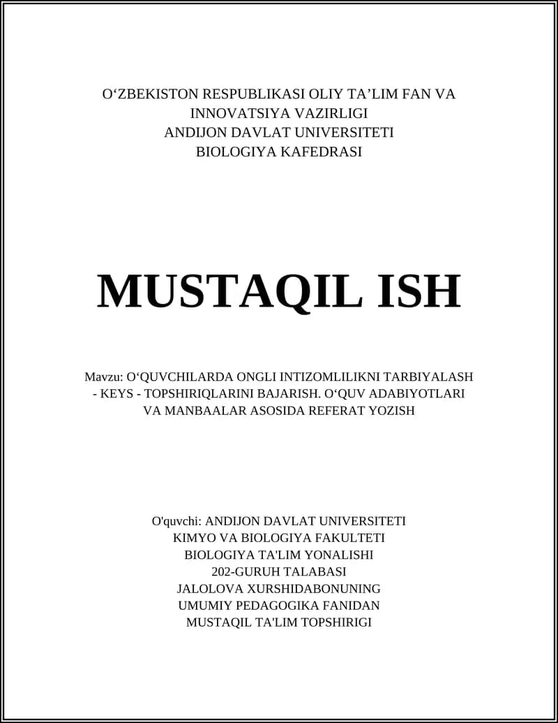 O‘QUVCHILARDA ONGLI INTIZOMLILIKNI TARBIYALASH - KEYS - TOPSHIRIQLARINI BAJARISH. O‘QUV ADABIYOTLARI VA MANBAALAR ASOSIDA REFERAT YOZISH