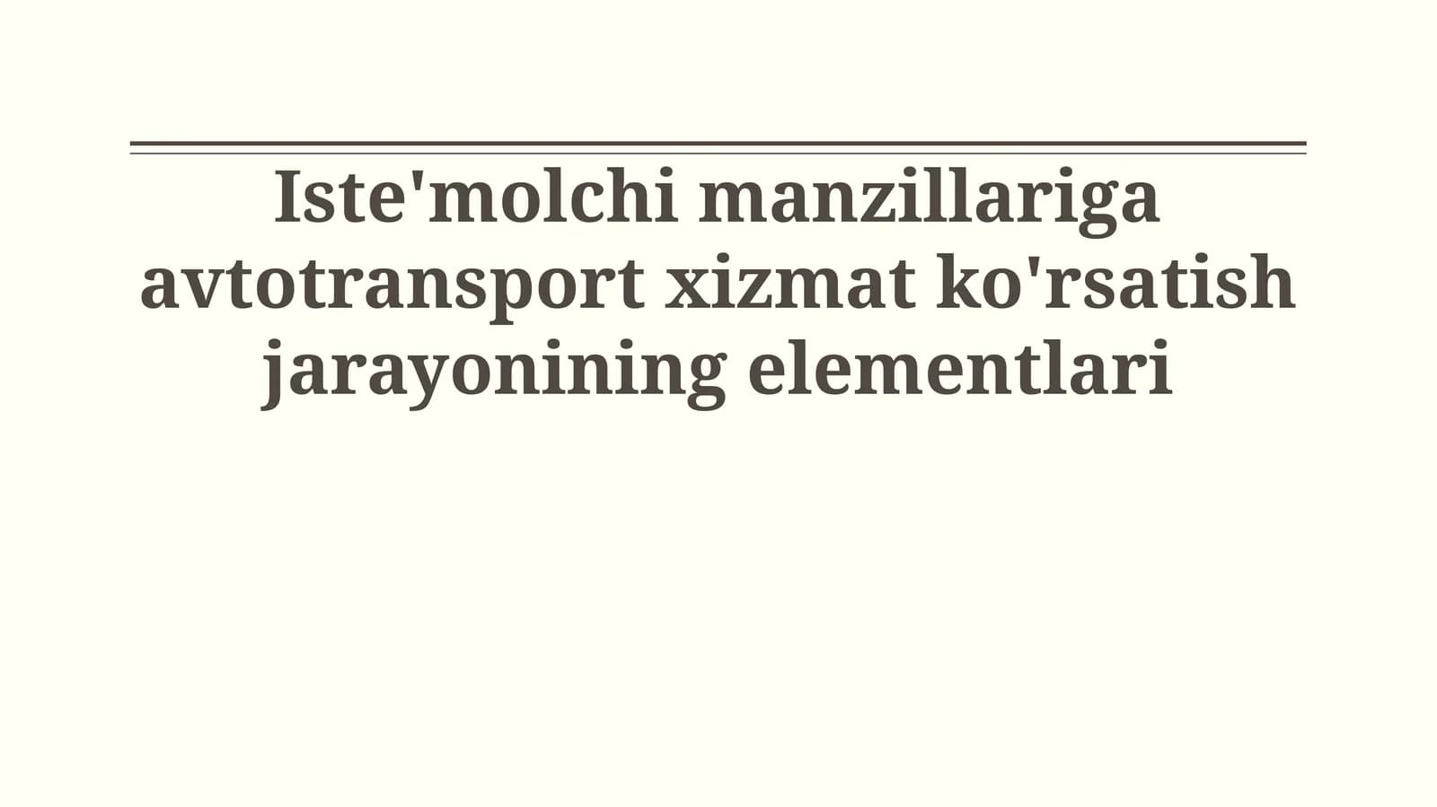 Iste'molchi manzillariga avtotransport xizmat ko'rsatish jarayonining elementlari