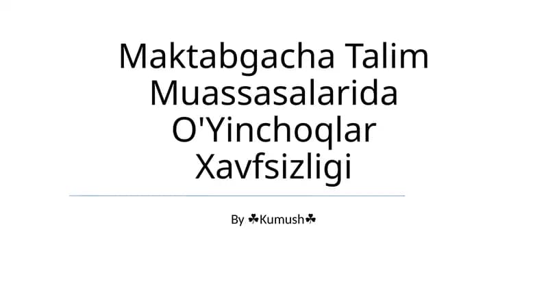 Maktabgacha Talim Muassasalarida O'Yinchoqlar Xavfsizligi