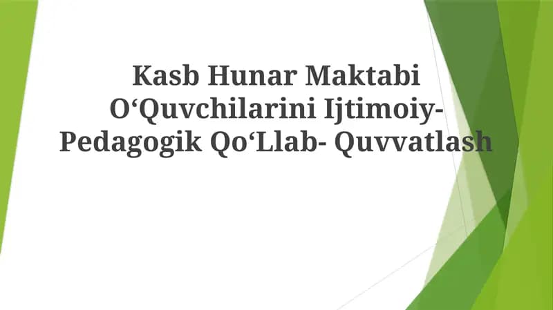 Kasb Hunar Maktabi OʻQuvchilarini Ijtimoiy- Pedagogik QoʻLlab- Quvvatlash