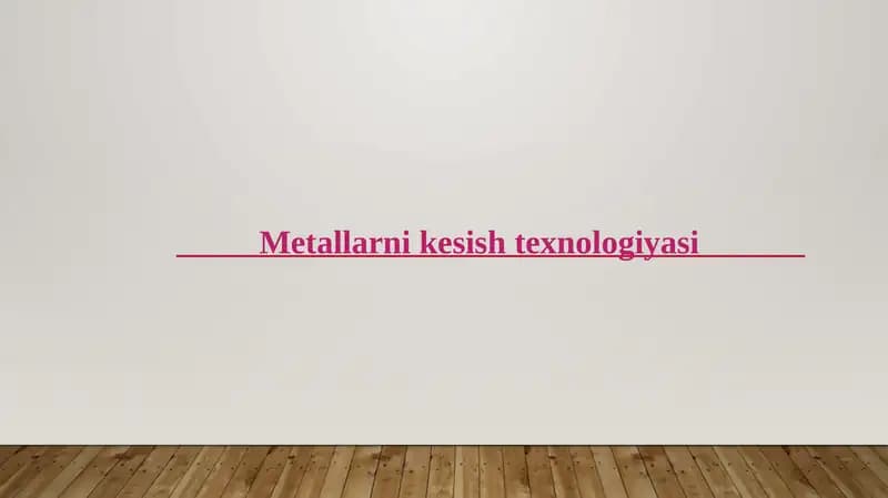 Metallarni kesish texnologiyasi