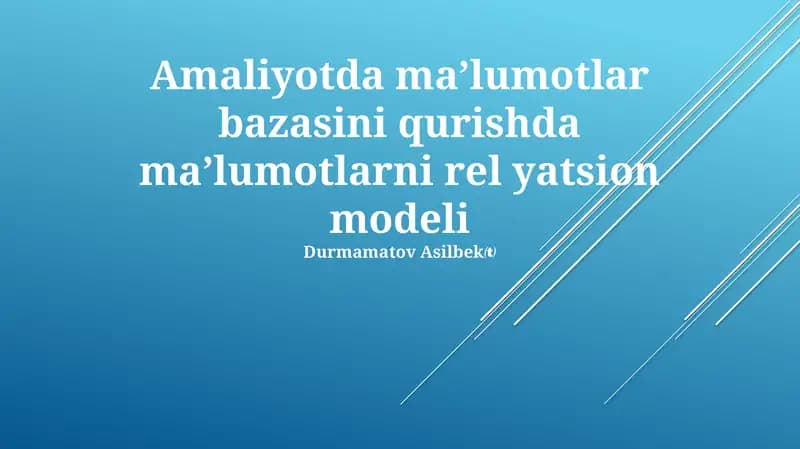 Relatsion ma'lumotlar bazalarini loyihalash va boshqarish