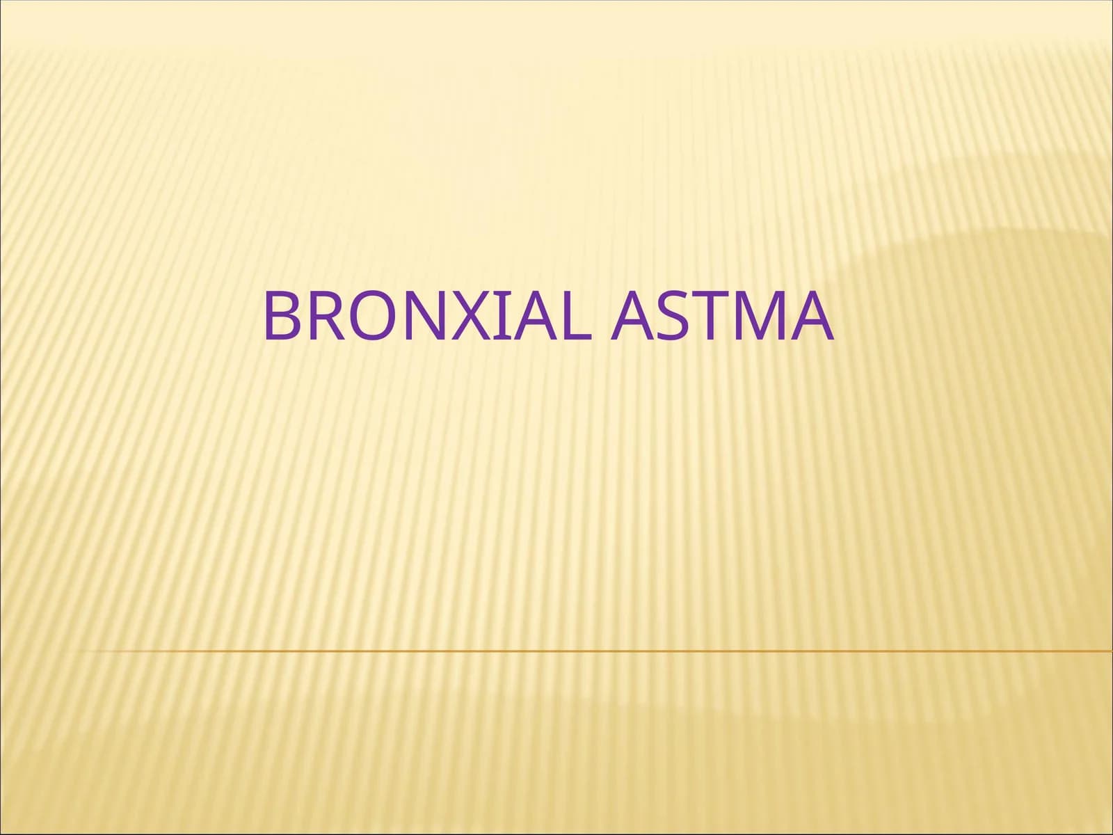 BRONXIAL ASTMA