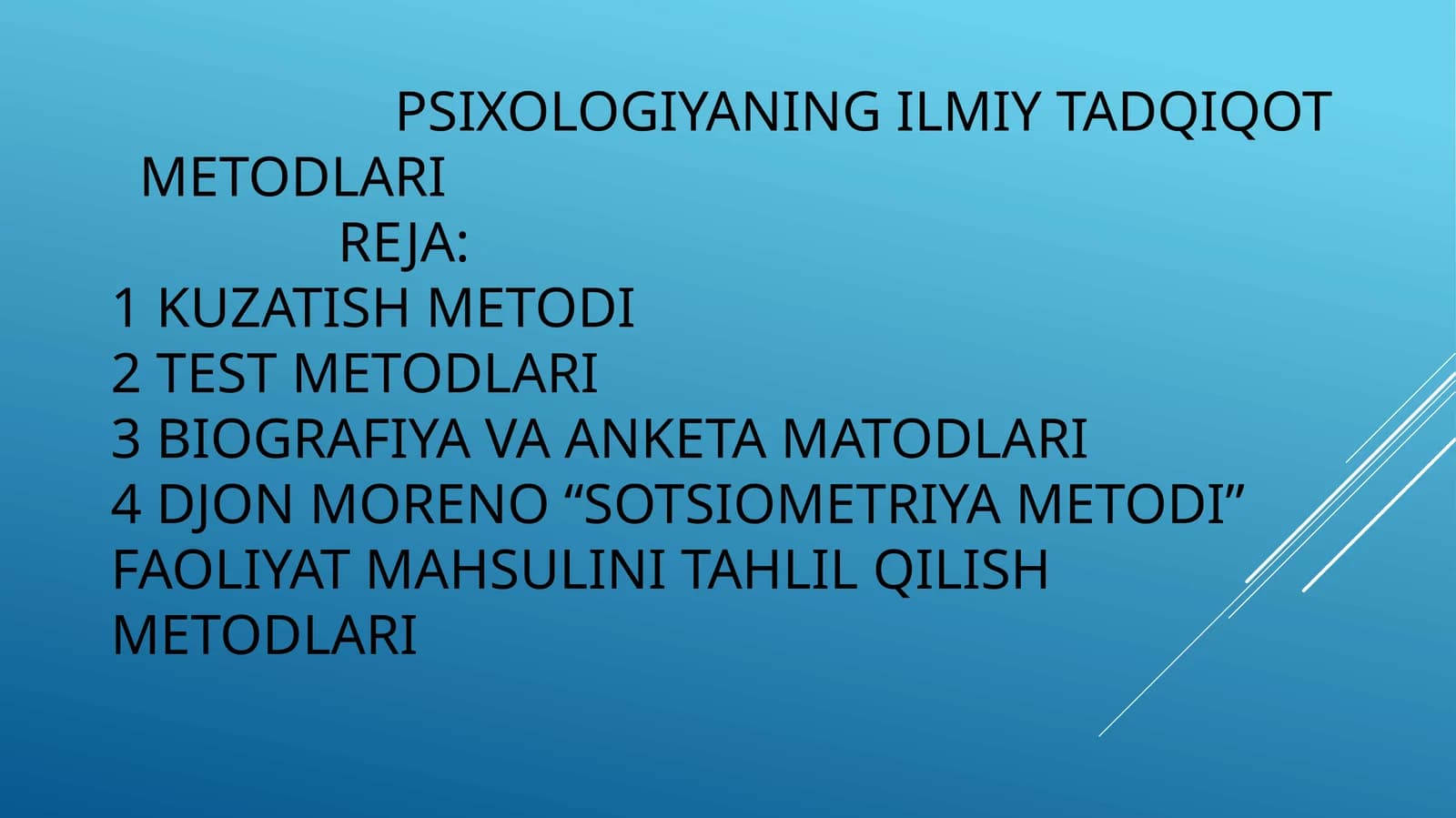 Psixologiyaning ilmiy tadqiqot metodlari