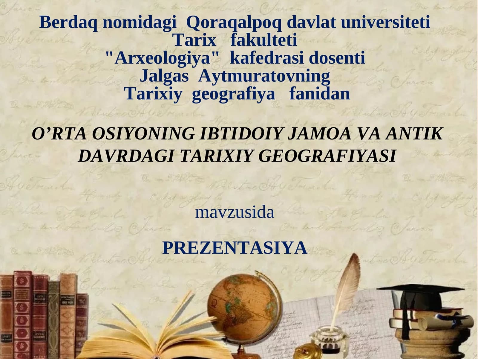 O’RTA OSIYONING IBTIDOIY JAMOA VA ANTIK DAVRDAGI TARIXIY GEOGRAFIYASI