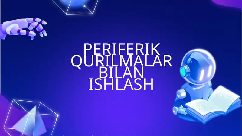 PERIFERIK QURILMALAR BILAN ISHLASH