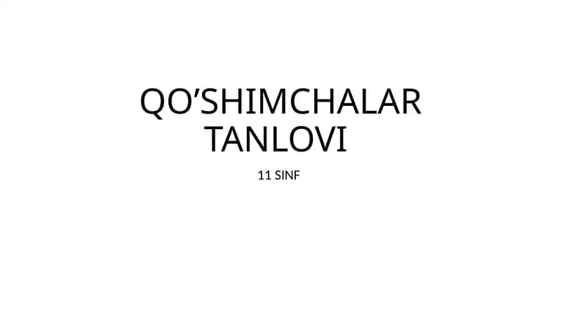 QO’SHIMCHALAR TANLOVI