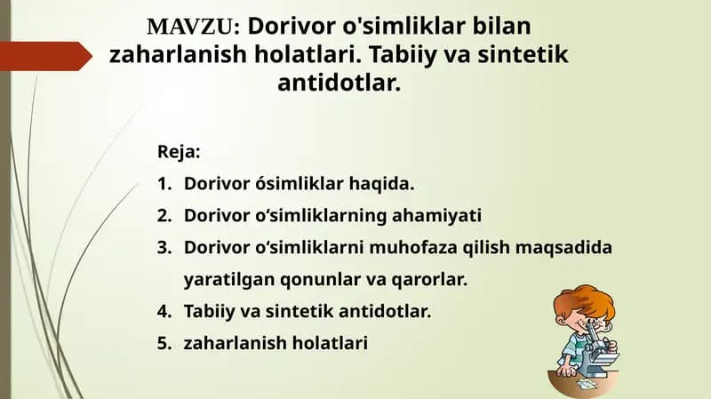 Dorivoro'simliklar bilanzaharlanish holatlari. Tabiiy va sintetik antidotlar.