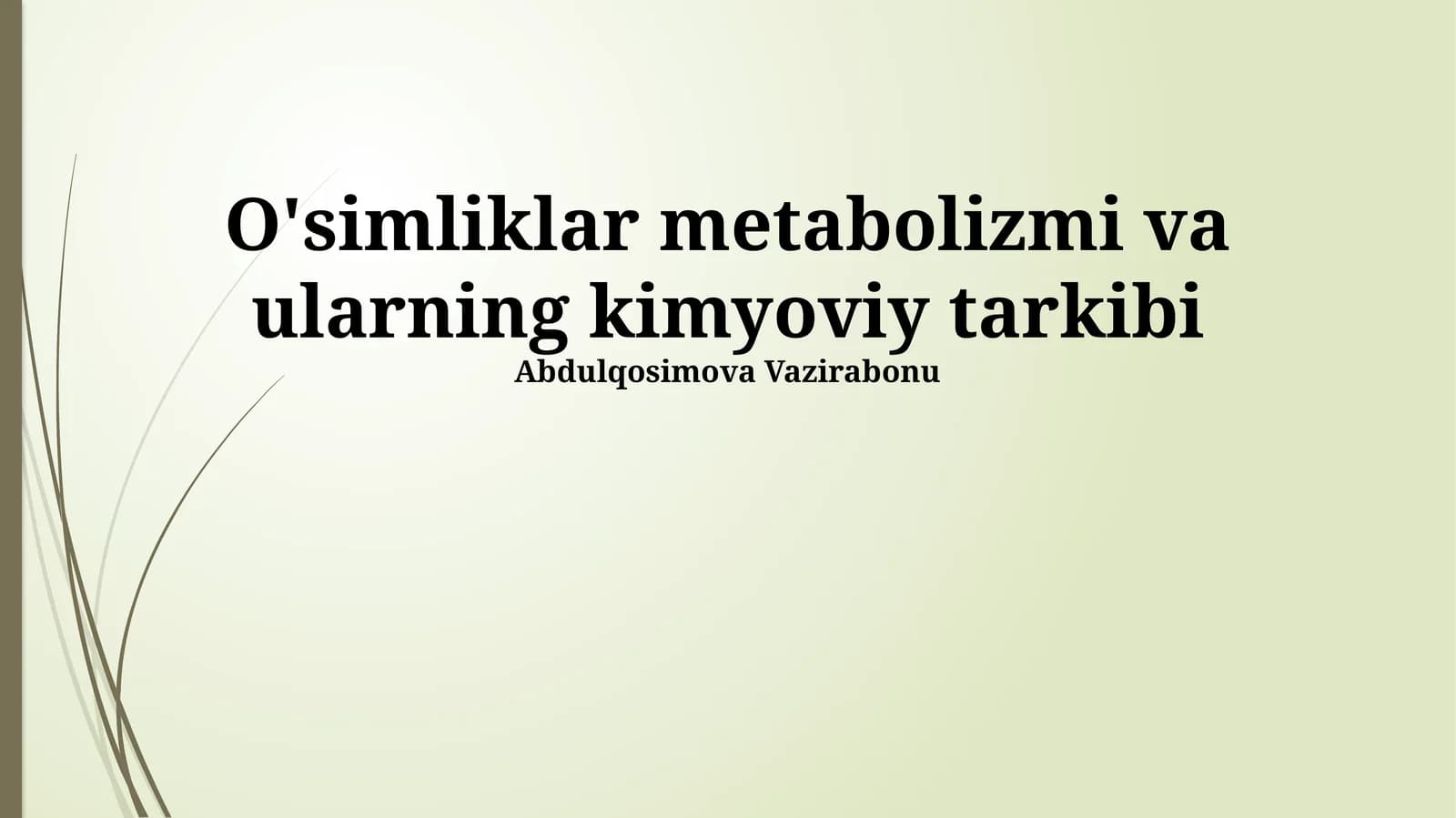 O'simliklar metabolizmi va ularning kimyoviy tarkibi