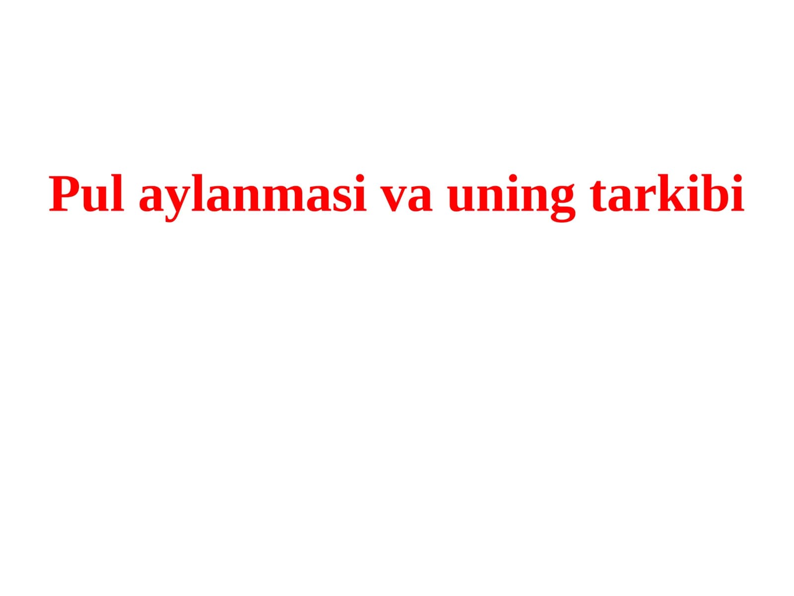 Pul aylanmasi va uning tarkibi