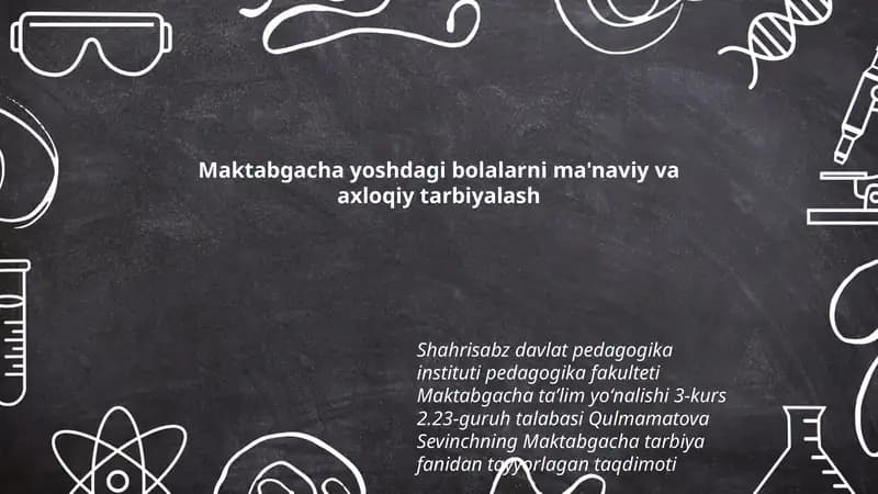 Maktabgacha yoshdagi bolalarni ma'naviy va axloqiy tarbiyalash