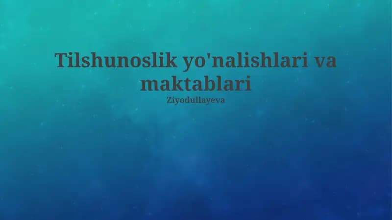 Tilshunoslik yo'nalishlari va maktablari