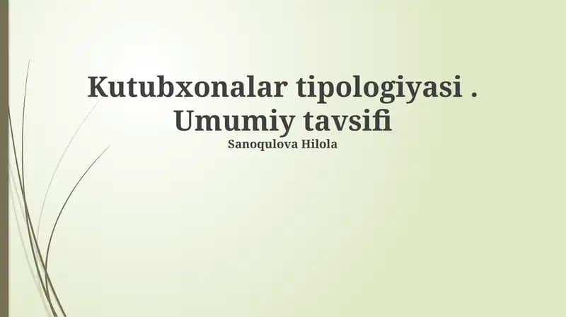 Kutubxonalar tipologiyasi. Umumiy tavsifi
