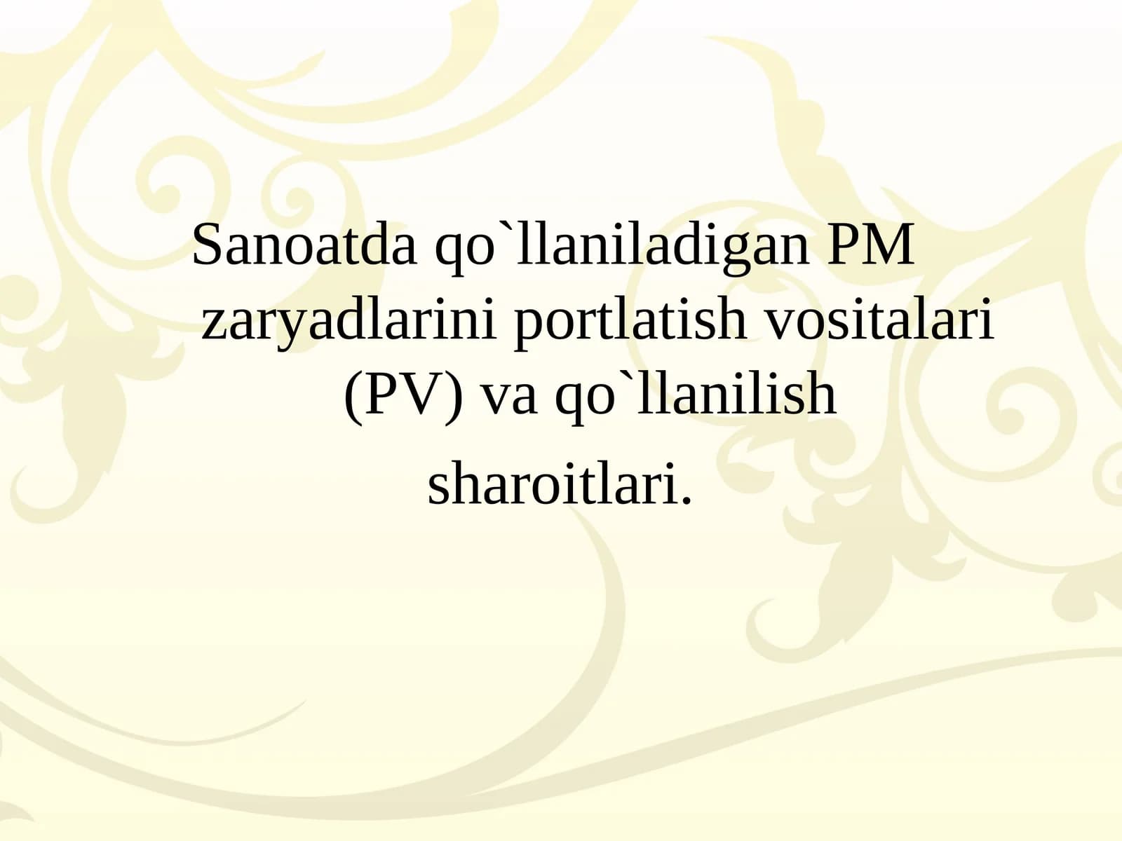 Sanoatda qo`llaniladigan PM zaryadlarini portlatish vositalari (PV) va qo`llanilish sharoitlari