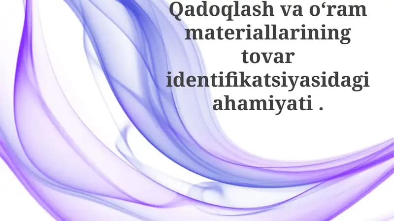Tovar identifikatsiyasi va qadoqlash materiallari