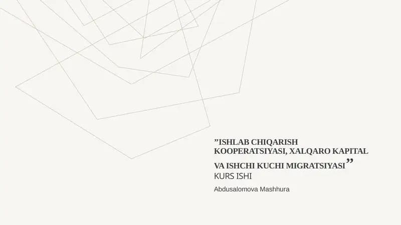 Ishlab chiqarish kooperatsiyasi, xalqaro kapitalva ishchi kuchi migratsiyasi kursishi