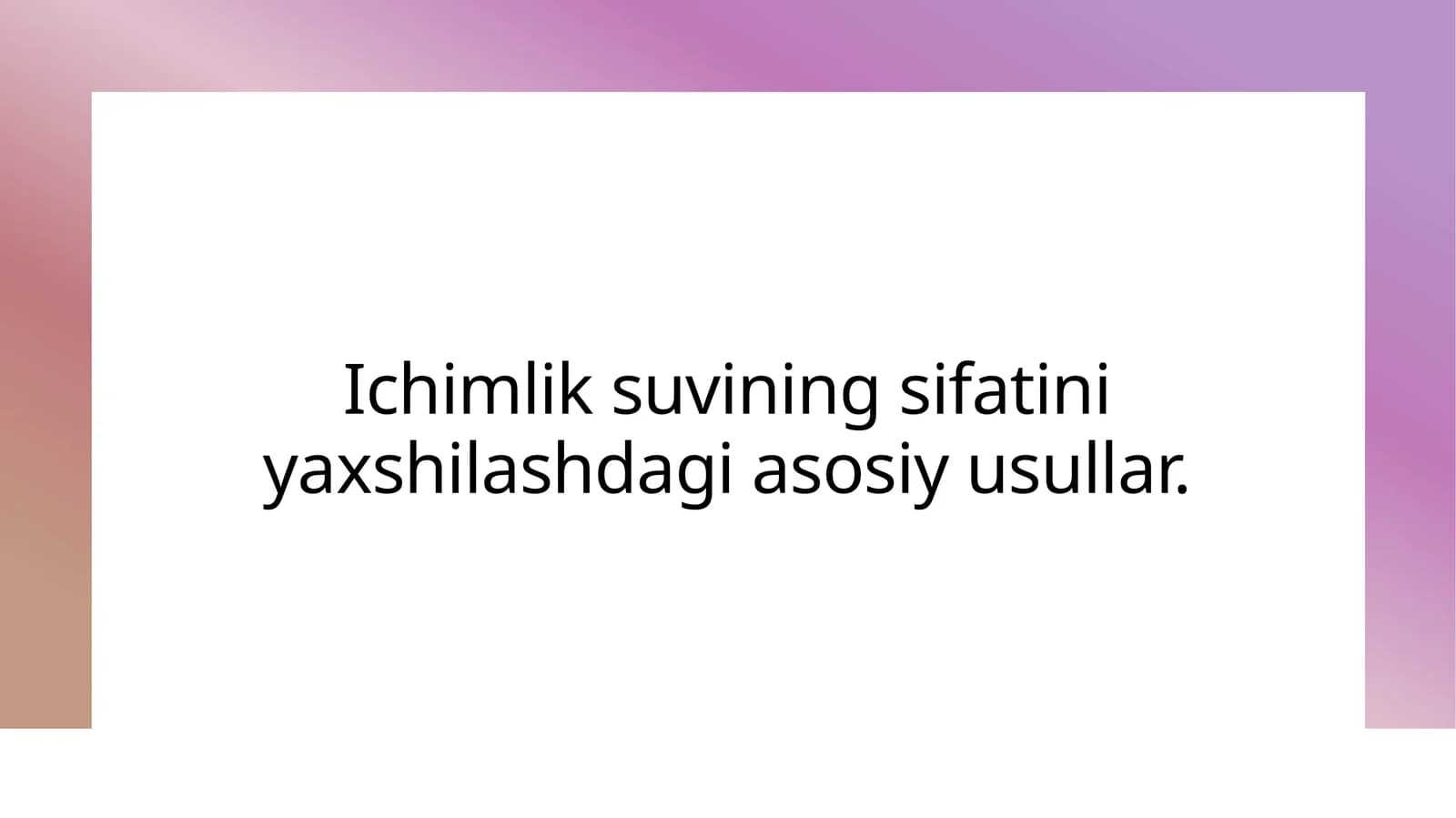 Ichimlik suvinining sifati va ahamiyati