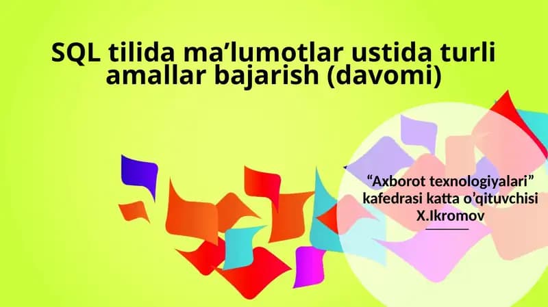 SQL tilidagi ma’lumotlar ustida turli amallar bajarish (davomi)