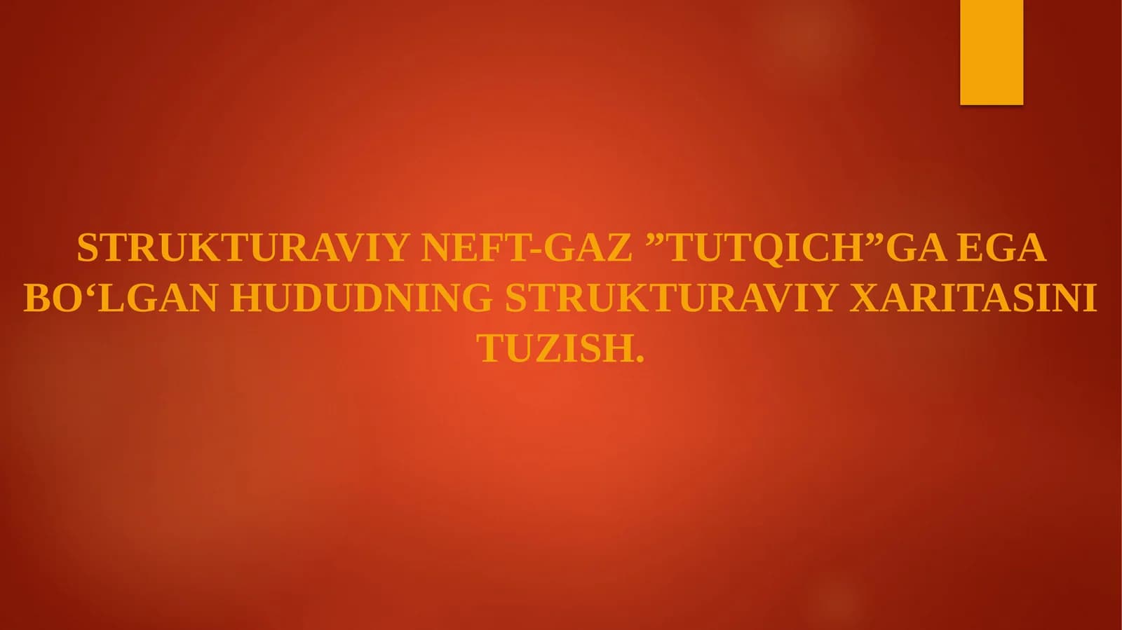 Strukturaviy neft-gaz ”tutqich”ga ega bo‘lgan hududning strukturaviy xaritasini tuzish