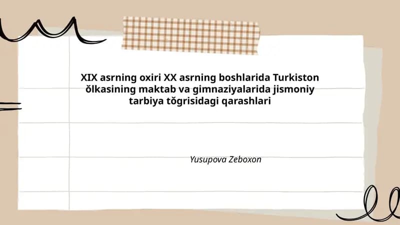 XIX asrning oxiri XX asrning boshlarida Turkiston ǒlkasining maktab va gimnaziyalarida jismoniy tarbiya tǒgrisidagi qarashlari