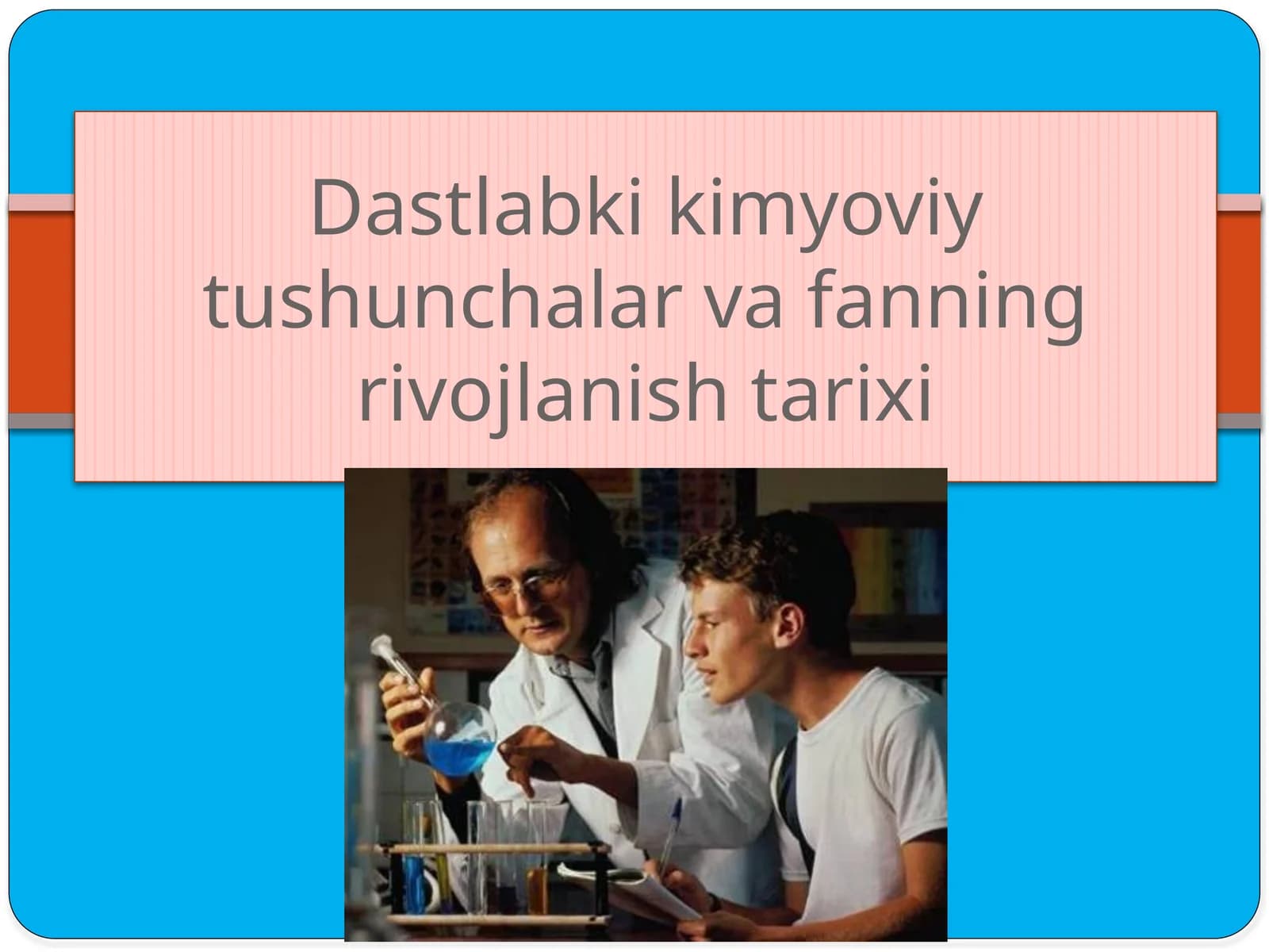 Dastlabki kimyoviy tushunchalar va fanning rivojlanish tarixi