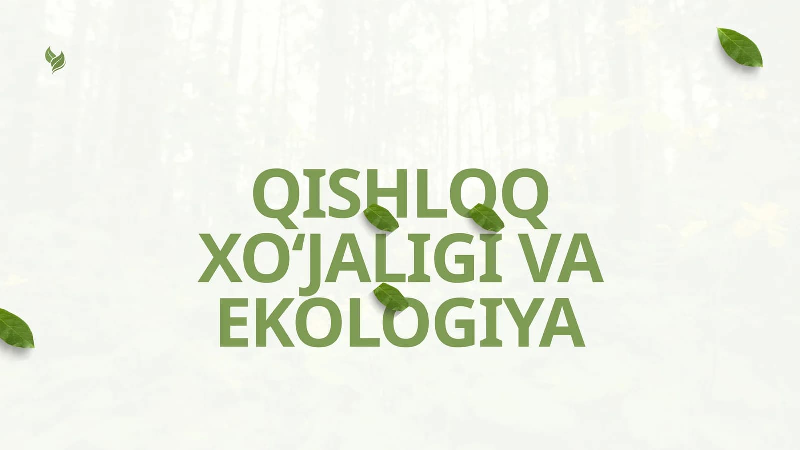QISHLOQ XO‘JALIGI VA EKOLOGIYA