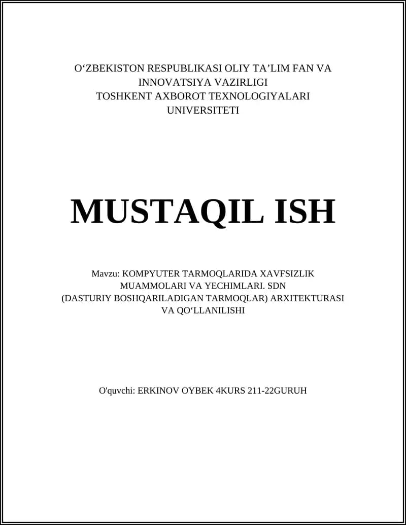 KOMPYUTER TARMOQLARIDA XAVFSIZLIK MUAMMOLARI VA YECHIMLARI. SDN (DASTURIY BOSHQARILADIGAN TARMOQLAR) ARXITEKTURASI VA QO‘LLANILISHI