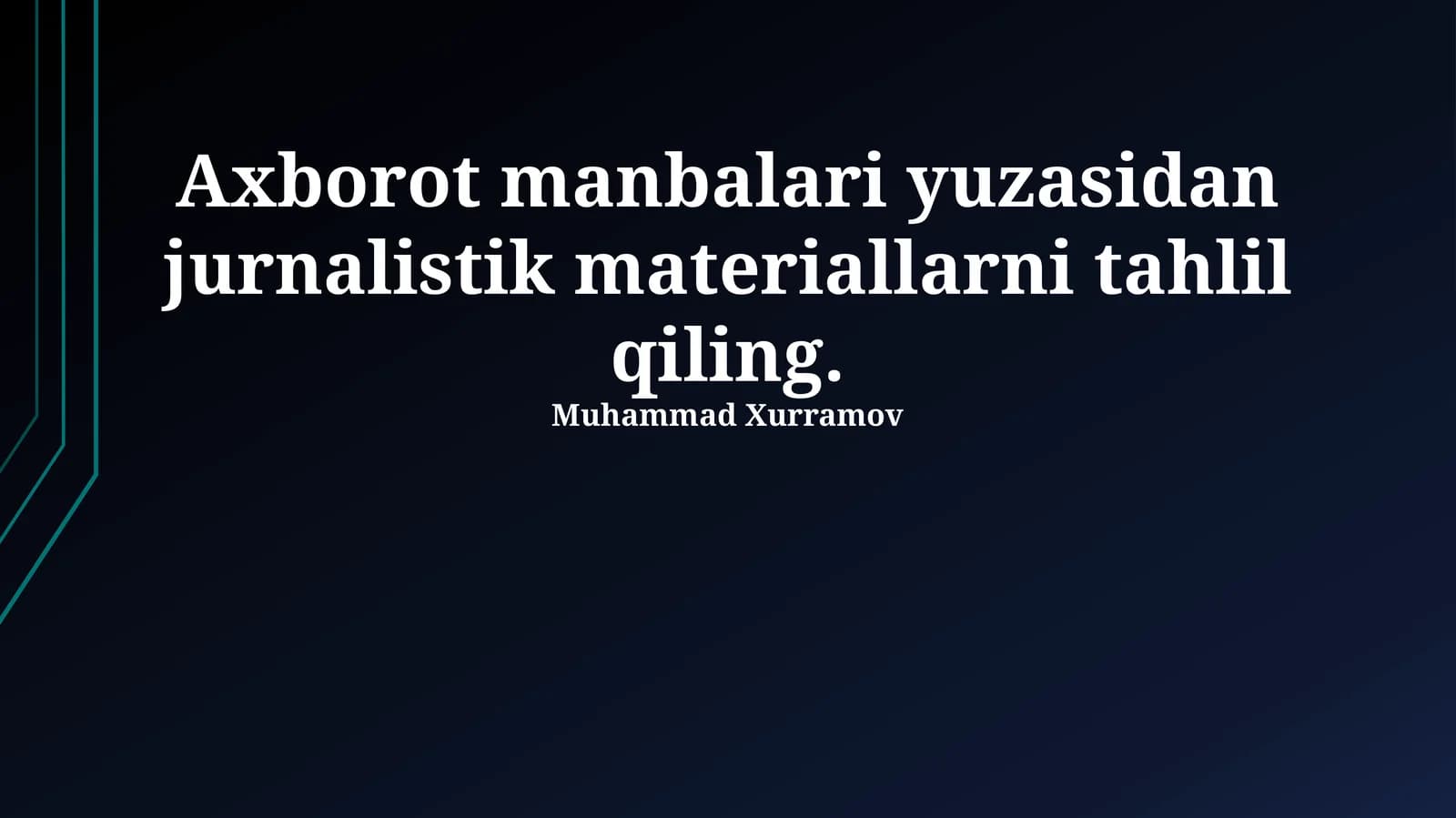 Axborot manbalari yuzasidan jurnalistik materiallarni tahlil qiling