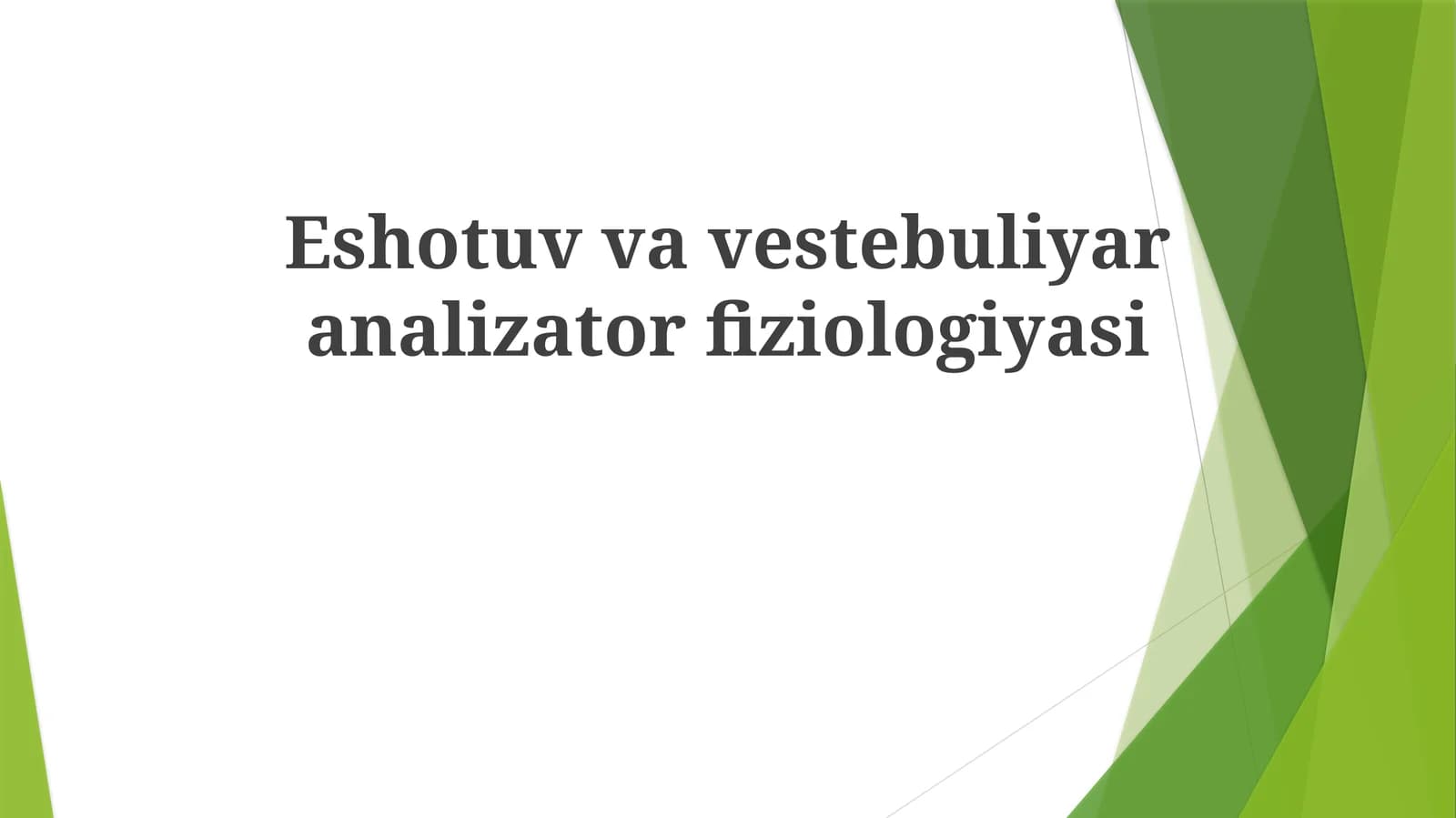 Eshotuvvavestebuliyaranalizatorfiziologiyasi