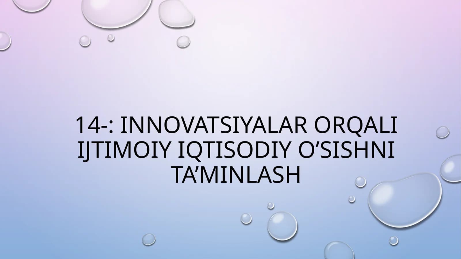 Innovatsiyalar orqali ijtimoiy iqtisodiy o’sishni ta’minlash