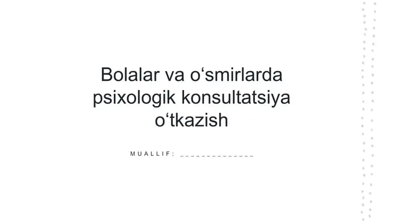 Bolalar va oʻsmirlarda psixologik konsultatsiya