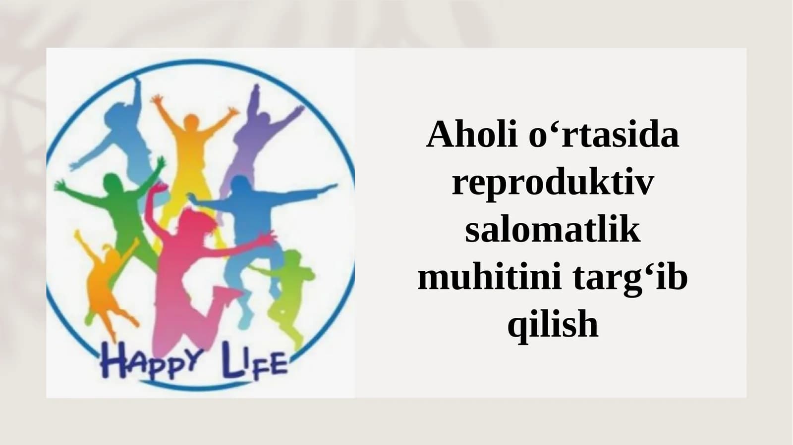 Aholio‘rtasi doreproduktiv salomatlik muhitini targ‘ib qilish