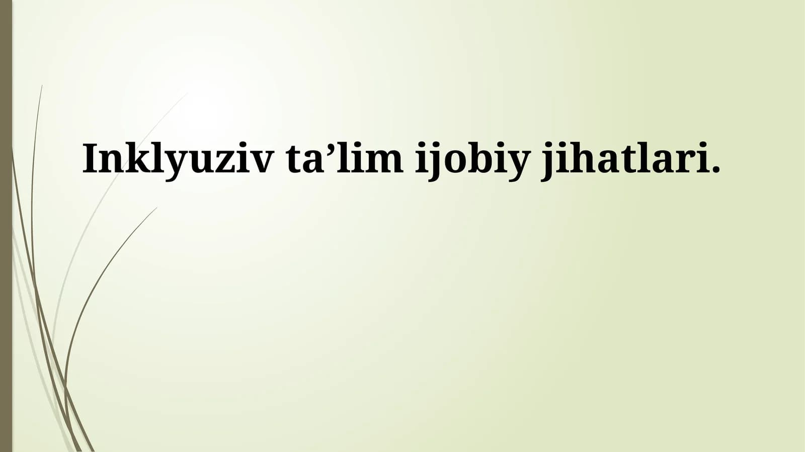 Inklyuziv taʼlim ijobiy jihatlari