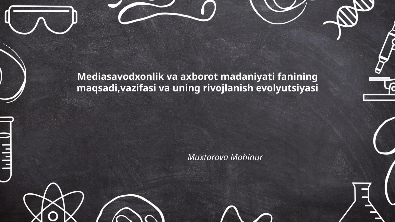 Mediasavodxonlik va axborot madaniyati fanining maqsadi,vazifasi va uning rivojlanish evolyutsiyasi