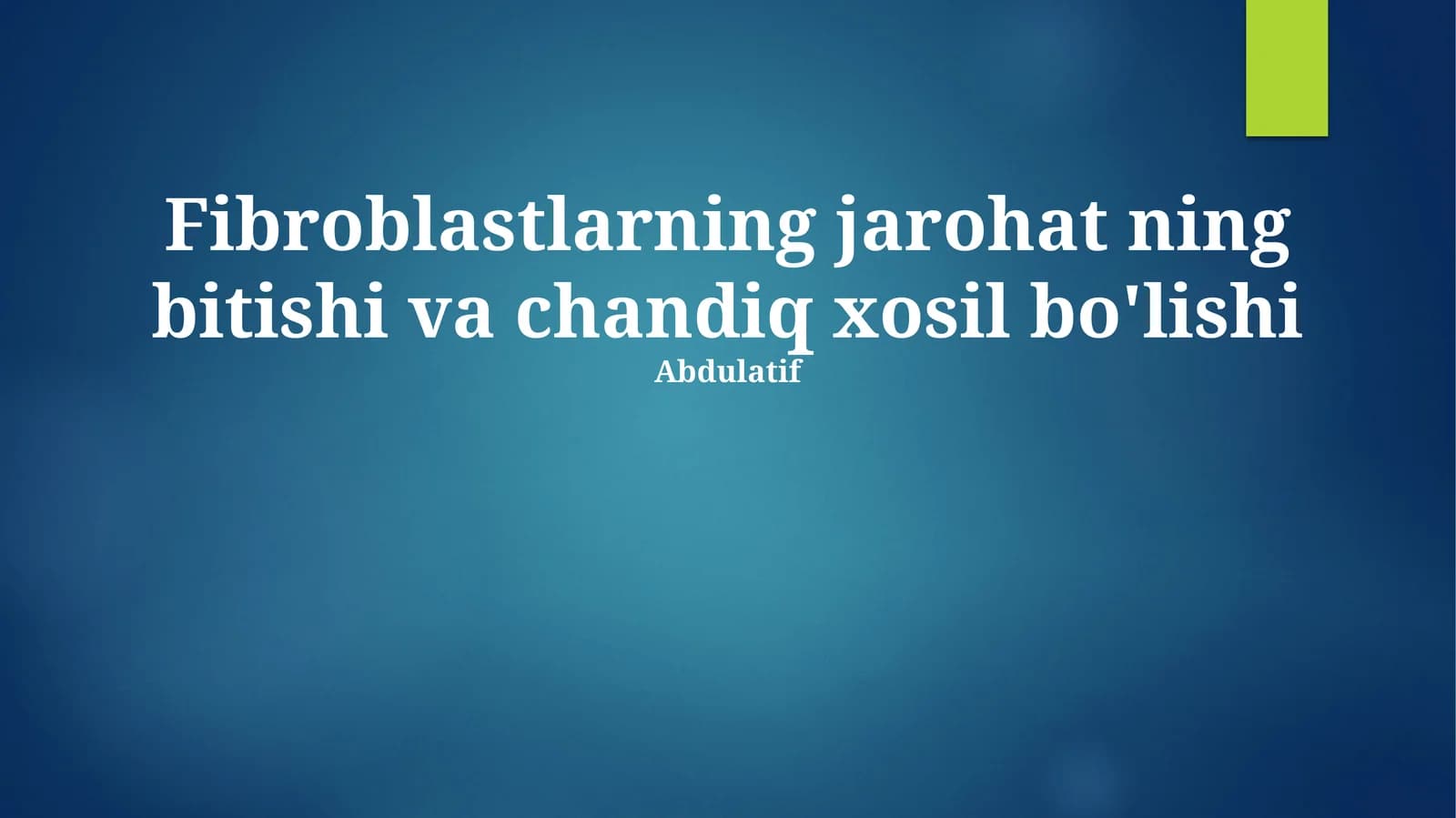Fibroblastlarning jarohat ning bitishi va chandiq xosil bo'lishi