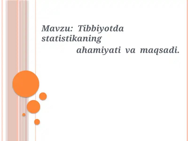 Tibbiyotda  statistikaning    ahamiyati  va  maqsadi.