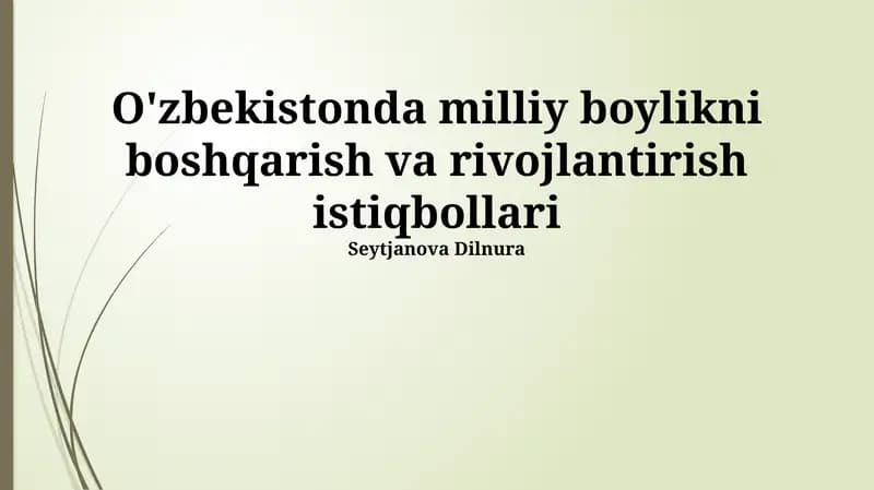 O'zbekistonda milliy boylikni boshqarish va rivojlantirish istiqbollari