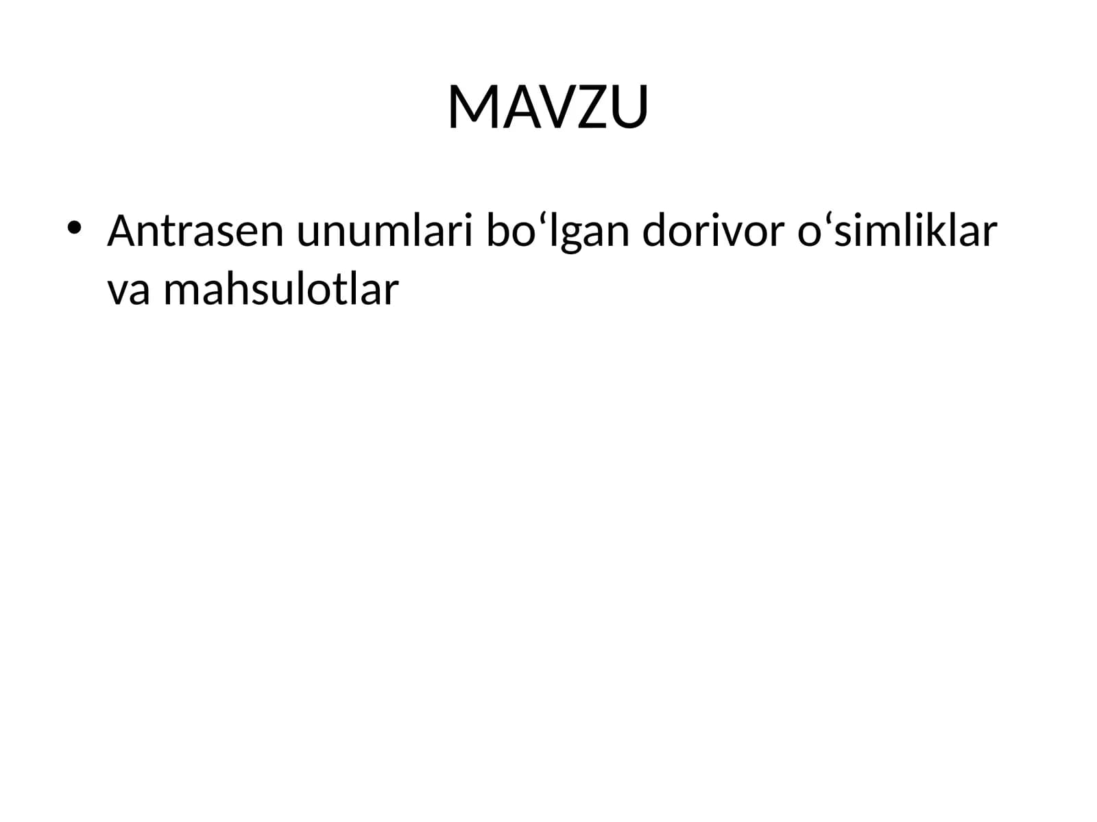 Antrasen unumlari bo‘lgan dorivor o‘simliklar va mahsulotlar