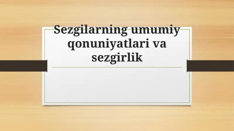 Sezgilarning umumiy qonuniyatlari va sezgirlik