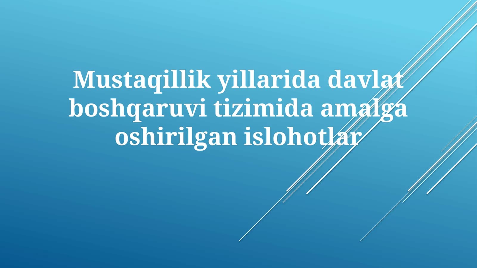 Mustaqillik yillari davlat boshqaruv tizimida amalga oshirilgan islohotlar