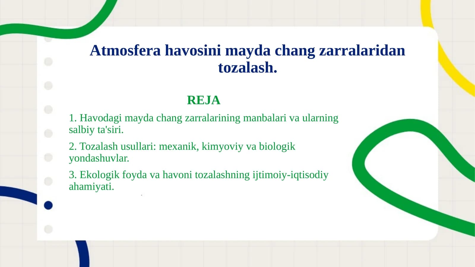 Atmosfera havosini mayda chang zarralaridan tozalash.